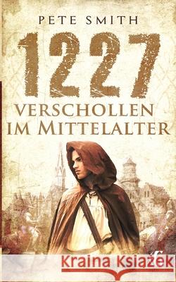 1227 Verschollen im Mittelalter