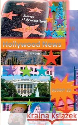 Sunny's Hollywoodstern 10: Hollywood News