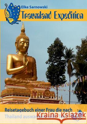 Traumland Expedition: Reisetagebuch einer Frau, die nach Thailand auswandern will - Teil 1