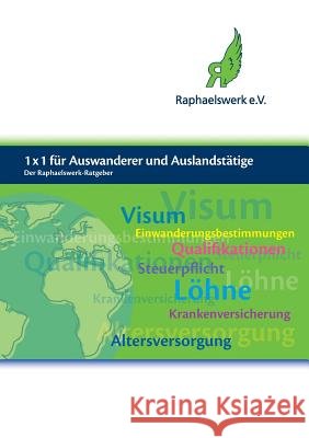 1 x 1 für Auswanderer und Auslandstätige: Der Raphaelswerk-Ratgeber