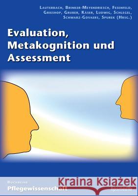 Evaluation, Metakognition und Assessment: Buchreihe Pflegewissenschaft