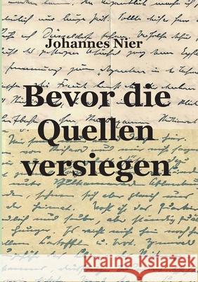 Bevor die Quellen versiegen: Schicksal einer Familie 1929 - 1951