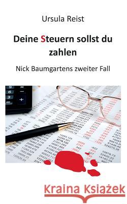 Deine Steuern sollst du zahlen: Nick Baumgartens zweiter Fall