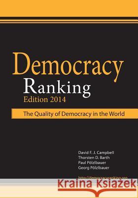 Democracy Ranking (Edition 2014): The Quality of Democracy in the World