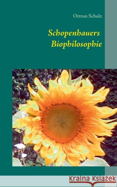 Schopenhauers Biophilosophie