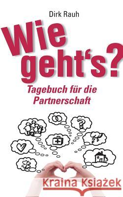 Wie geht's?: Tagebuch für die Partnerschaft