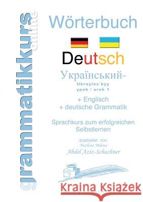 Wörterbuch Deutsch - Ukrainisch A1 Lektion 1 Guten Tag: Lernwortschatz Deutsch - Ukrainisch A1 Lektion 1 Guten Tag + Kurs per Internet