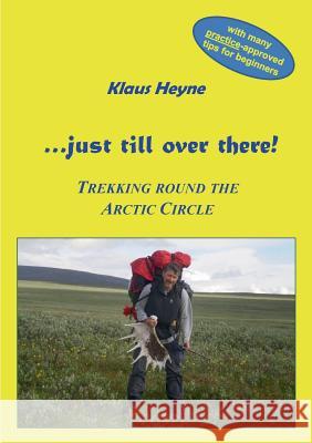 ...just till over there!: Trekking round the Arctic Circle in Swedish Lapland