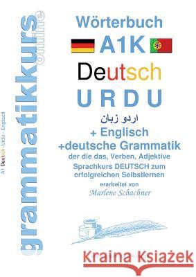 Wörterbuch A1K Deutsch - Urdu - Englisch: Lernwortschatz A1 Sprachkurs DEUTSCH zum erfolgreichen Selbstlernen