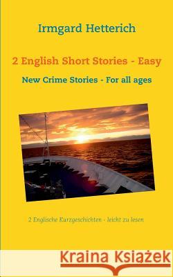 2 English Short Stories - Easy to read: New Crime Stories - For all ages