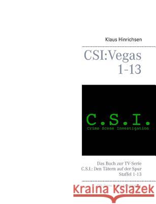 Csi: Vegas Staffel 1 - 13: Das Buch zur TV-Serie CSI: Den Tätern auf der Spur