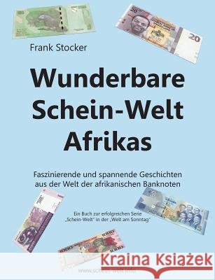Wunderbare Schein-Welt Afrikas: Spannende und faszinierende Geschichten