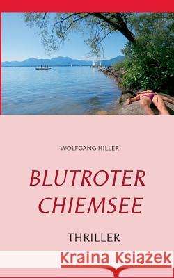 Blutroter Chiemsee: Internationaler Thriller