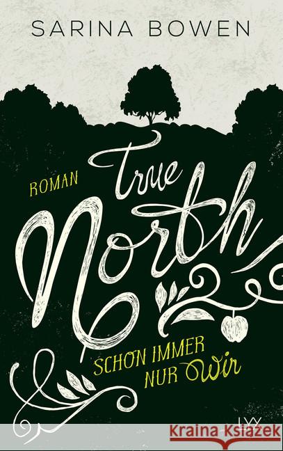 True North - Schon immer nur wir : Roman