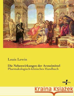 Die Nebenwirkungen der Arzneimittel: Pharmakologisch-klinisches Handbuch