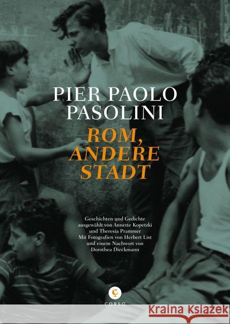 Rom, andere Stadt : Geschichten und Gedichte ausgewählt von Annette Kopetzki und Theresia Prammer. Mit Fotografien von Herbert List und einem Nachwort von Dorothea Diekmann
