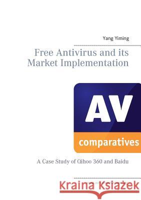 Free Antivirus and its Market Implimentation: a Case Study of Qihoo 360 And Baidu