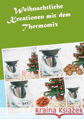 Weihnachtliche Kreationen mit dem Thermomix