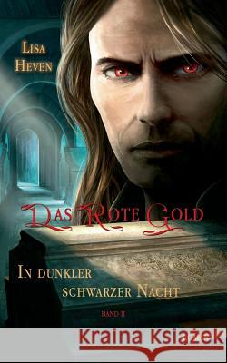Das rote Gold Band 2: In dunkler schwarzer Nacht