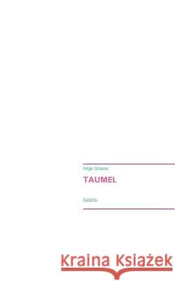 Taumel: Gedichte