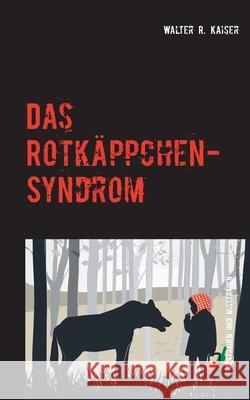 Das Rotkäppchen-Syndrom : Vertrauen und Misstrauen