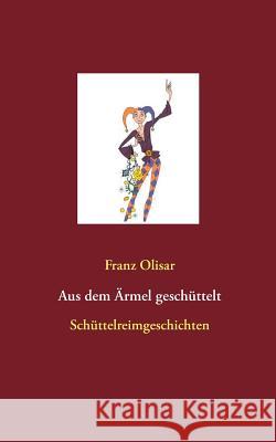 Aus dem Ärmel geschüttelt: Schüttelreimgeschichten