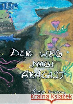Der Weg nach Aragast