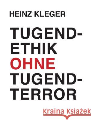 Tugendethik ohne Tugendterror