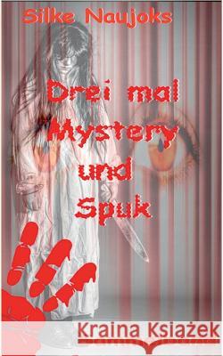 Drei mal Mystery und Spuk: Sammelband