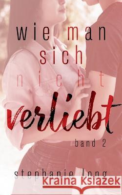 Wie man sich (nicht) verliebt