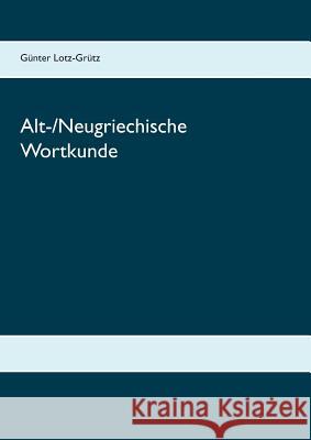 Alt-/Neugriechische Wortkunde