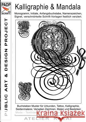 PADP-Script 005: Kalligraphie und Mandala: Monogramm, Initiale, Anfangsbuchstabe, Namenszeichen, Signet, verschnörkelte Schrift-Vorlage