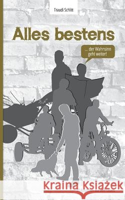 Alles bestens!: ...der Wahnsinn geht weiter!