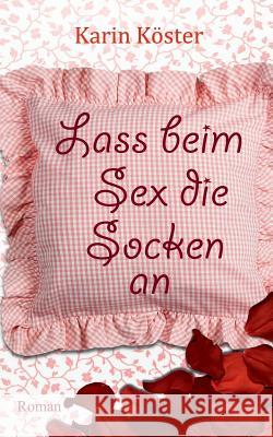 Lass beim Sex die Socken an