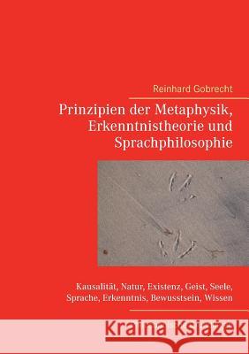 Prinzipien der Metaphysik, Erkenntnistheorie und Sprachphilosophie: Philosophische Grundlagen