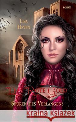 Das rote Gold Band 3: Spuren des Verlangens