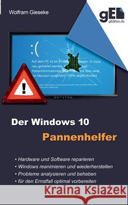 Der Windows 10 Pannenhelfer: Probleme erkennen, Lösungen finden, Fehler beheben