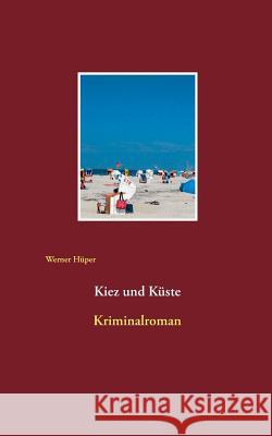 Kiez und Küste: Kriminalroman