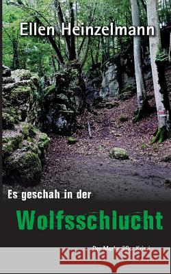 Es geschah in der Wolfsschlucht: Der Markgräfler Krimi