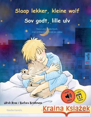 Slaap lekker, kleine wolf - Sov godt, lille ulv (Nederlands - Noors): Tweetalig kinderboek, met online audioboek en video