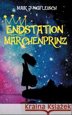 Endstation Märchenprinz