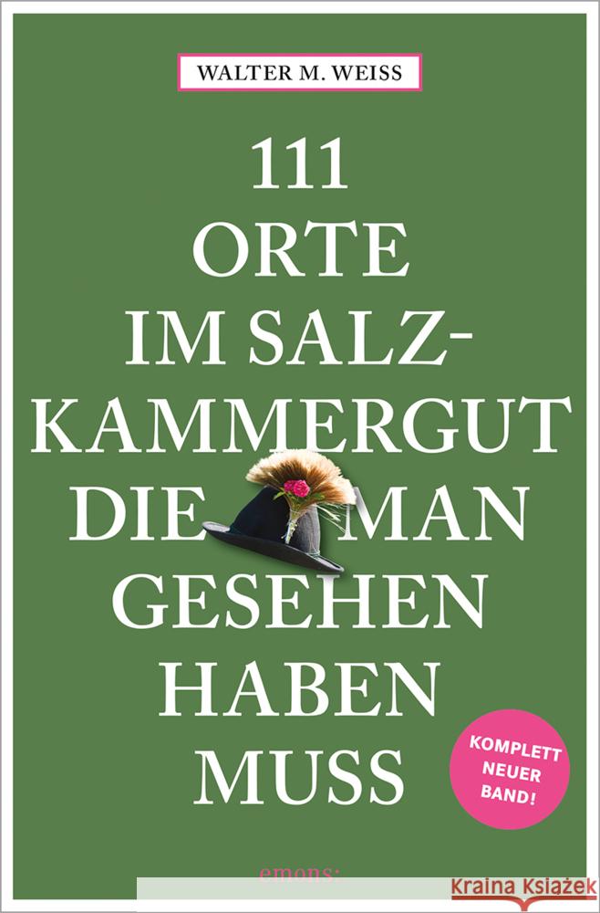 111 Orte im Salzkammergut, die man gesehen haben muss