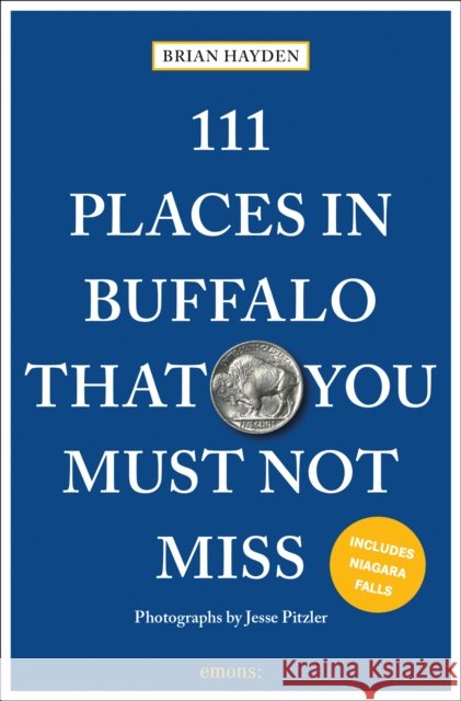 111 Places in Buffalo That You Must Not Miss