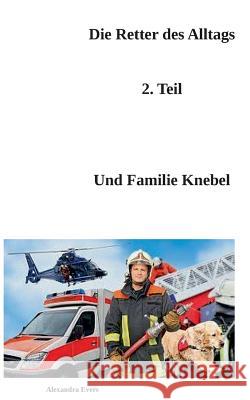 Die Retter des Alltags Teil 2: Familie Knebel