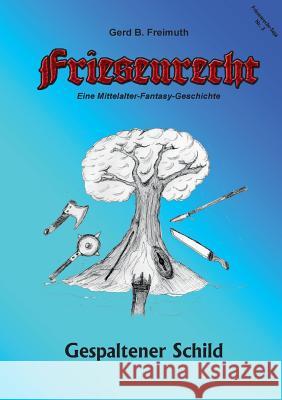 Friesenrecht - Akt III Revisited: Gespaltener Schild