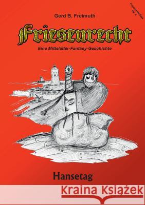 Friesenrecht - Akt VI: Hansetag