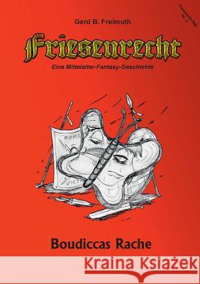 Friesenrecht - Akt V: Boudiccas Rache