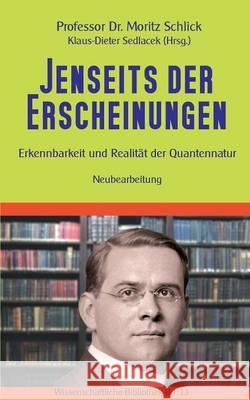 Jenseits der Erscheinungen: Erkennbarkeit und Realität der Quantennatur