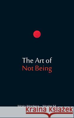 The Art of Not Being