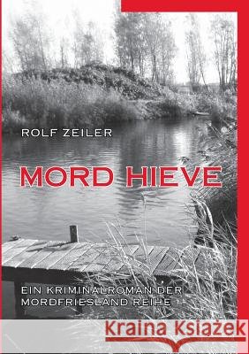 Mord Hieve: Ein Kriminalroman der MordFriesland Reihe